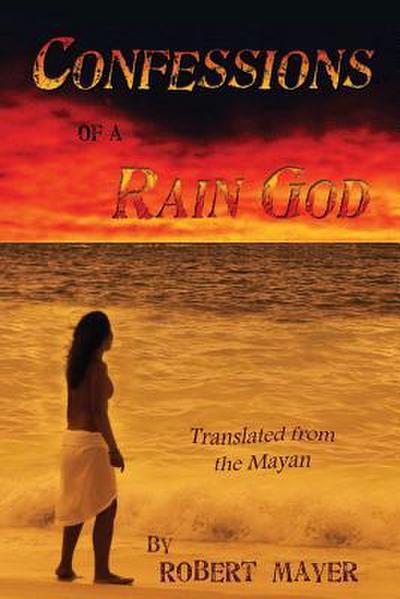 Confessions of a Rain God
