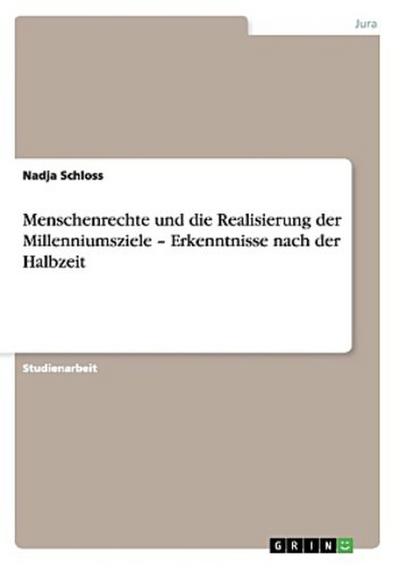 Menschenrechte und die Realisierung der Millenniumsziele - Erkenntnisse nach der Halbzeit