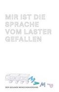 Mir ist die Sprache vom Laster gefallen