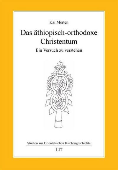 Das äthiopisch-orthodoxe Christentum