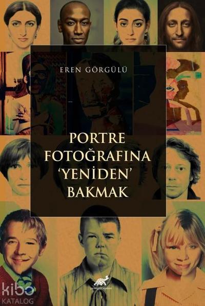 Portre Fotografina Yeniden Bakmak