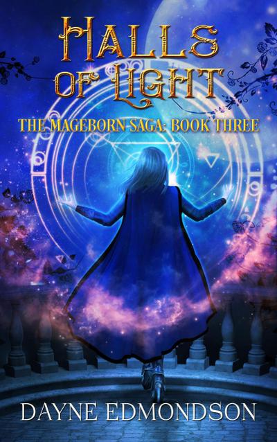 Halls of Light (The Mageborn Saga, #3)