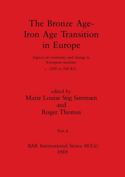 The Bronze Age - Iron Age Transition in Europe, Part ii