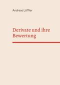 Derivate und ihre Bewertung