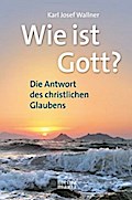 Wie ist Gott?
