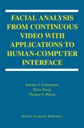 Facial Analysis from Continuous Video with Applications to Human-Computer Interface