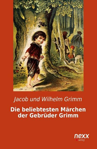 Die beliebtesten Märchen der Gebrüder Grimm