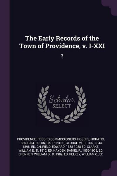 The Early Records of the Town of Providence, v. I-XXI