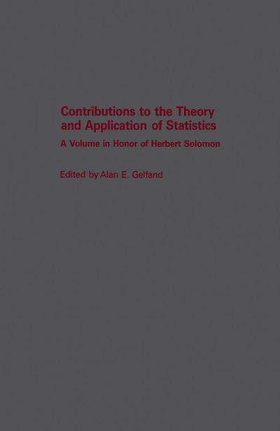 Contributions to the Theory and Application of Statistics