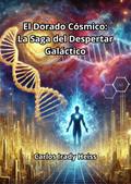 El Dorado Cósmico: La Saga del Despertar Galáctico