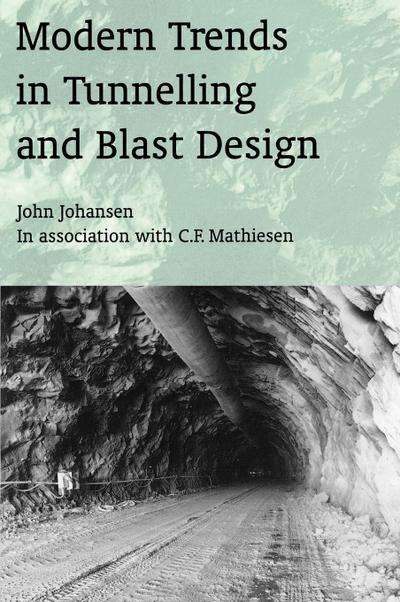 Modern Trends in Tunneling and Blast Design