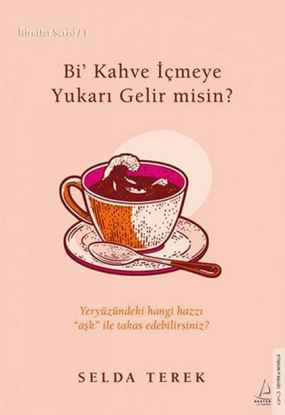 Bi Kahve Icmeye Yukari Gelir misin