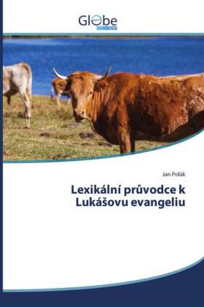 Lexikální pr¿vodce k Luká¿ovu evangeliu