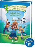 Fußball, Tore, Meisterträume