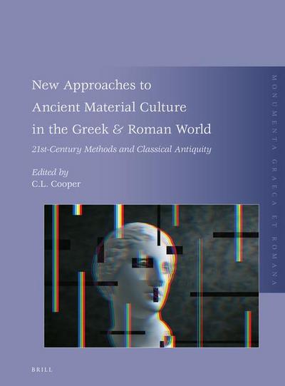 New Approaches to Ancient Material Culture in the Greek & Roman World