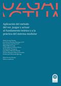 Aplicación del método del ver, juzgar y actuar al fundamento teórico y a la práctica del  sistema modular.