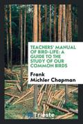 Teachers’ Manual of Bird-Life