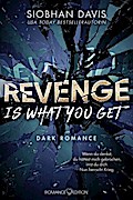 Revenge is what you get: Dark Romance (Rideville Elite)