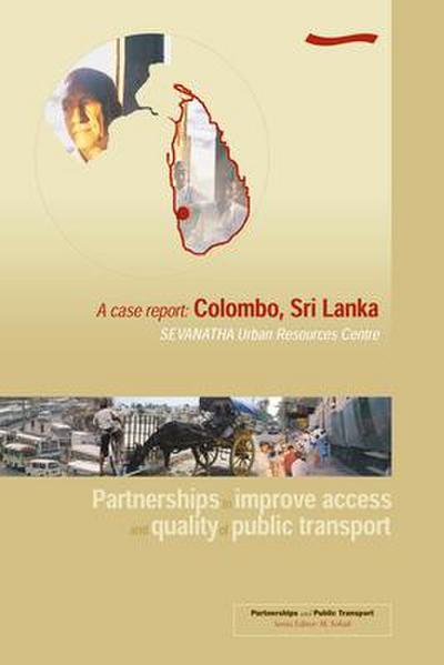Partnerships to Improve Access and Quality of Public Transport: A Case Report Colombo, Sri Lanka
