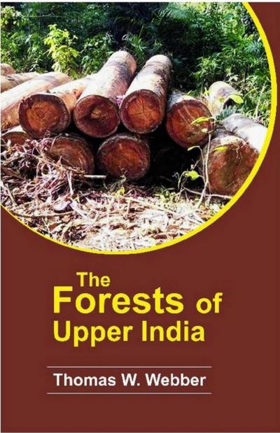 forests of upper India And their inhabitants