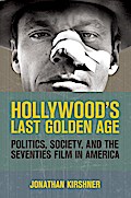 Hollywood’s Last Golden Age
