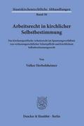 Arbeitsrecht in kirchlicher Selbstbestimmung.