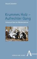 Krummes Holz - Aufrechter Gang
