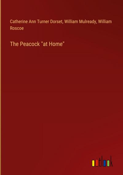 The Peacock "at Home"