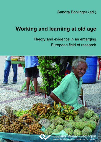 Working and Learning at old Age. Theory and evidence in an emerging European field of research