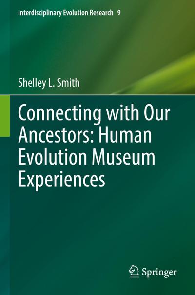 Connecting with Our Ancestors: Human Evolution Museum Experiences