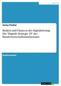 Risiken und Chancen der Digitalisierung. Die ̵