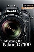 Mastering the Nikon D7100