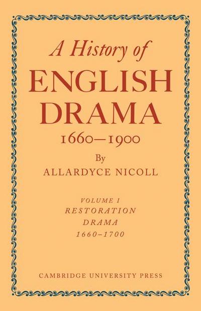 History of English Drama, 1660 1900