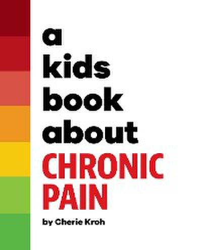 A Kids Book About Chronic Pain