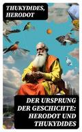 Der Ursprung der Geschichte: Herodot und Thukydides