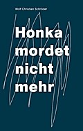 Honka mordet nicht mehr