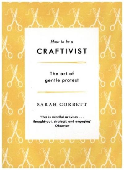 How to be a Craftivist