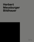 Herbert Meusburger - Bildhauer