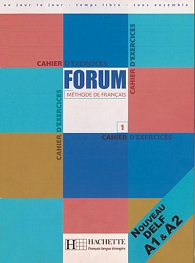Forum - Méthode de français Cahier d’exercices