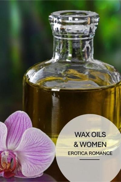 Wax Oils & Women: Erotica Romance
