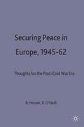Securing Peace in Europe, 1945-62