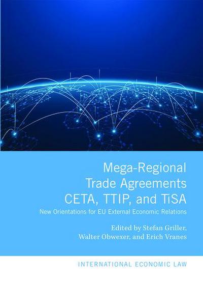 Mega-Regional Trade Agreements: Ceta, Ttip, and Tisa