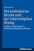 Die katholische Kirche und der interreligiöse Dial