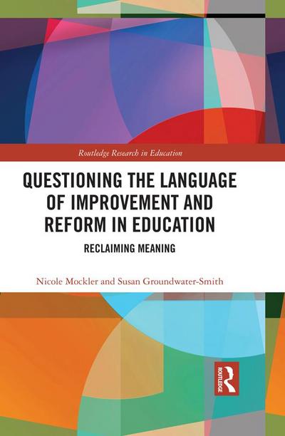 Questioning the Language of Improvement and Reform in Education