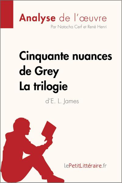 Cinquante nuances de Grey d’E. L. James - La trilogie (Analyse de l’oeuvre)