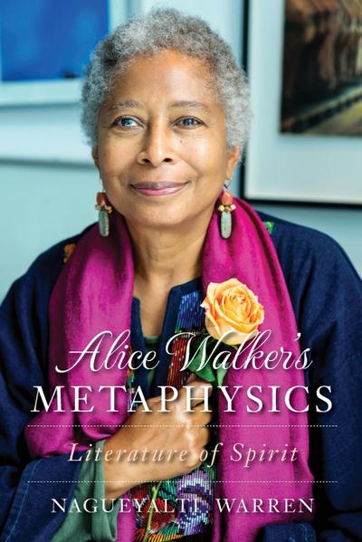 Alice Walker’s Metaphysics