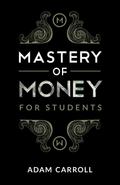 Mastery of Money for Students
