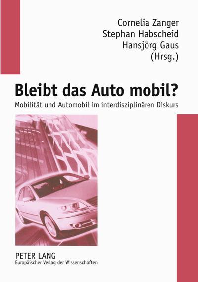 Bleibt das Auto mobil?