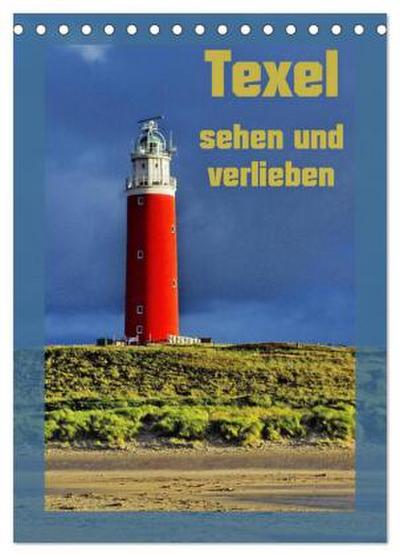 Texel sehen und verlieben (Tischkalender 2026 DIN A5 hoch), CALVENDO Monatskalender