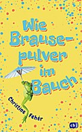 Wie Brausepulver im Bauch